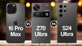 IPhone 16 Pro Max Vs Nubia Z70 Ultra Vs Samsung Galaxy S24 Ultra