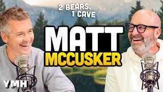 Matt McCusker's Wild Drug Dealing Stories | 2 Bears, 1 Cave