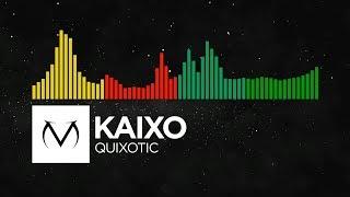 [Full Flavor] - Kaixo - Quixotic [Free Download]