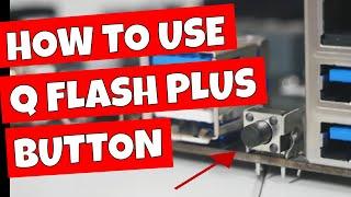 How To Use Gigabyte Q FLASH PLUS Bios Flash Button