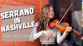 TRAVELING VIOLIN - "Serrano In Nashville" - Amy Serrano