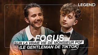 FOCUS SUR LA VRAIE VIE DE MONSIEUR POF (LE GENTLEMAN DE TIKTOK)