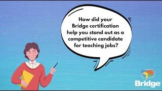 How did the Bridge certification help you stand out as a competitive candidate? - Rachel Story