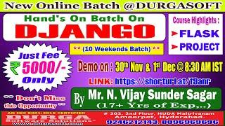 DJANGO + FLASK + PROJECT (10 Weekends Batch) Online Training @ DURGASOFT