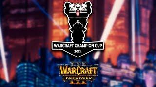 Warcraft 3 REFORGED | Warcraft Champion Cup | All Games xWizard