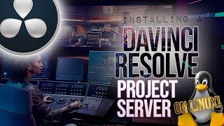 Installing a DaVinci Resolve Project Server on Linux