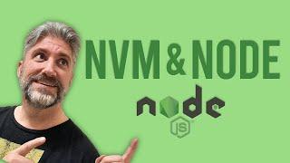 Using NVM to Leverage Multiple Versions of NodeJS