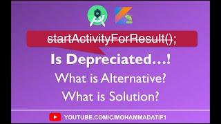 startActivityForResult Depreciated Solution |  Android Studio | Kotlin