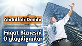 Abdulloh Domla - Faqat Biznesni o'ylaydigan Otalar | Абдуллох Домла-Факат Бизнесни Ўйлайдиган Оталар