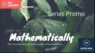 Mathematically | series promo | H2 the learner | H2 media box