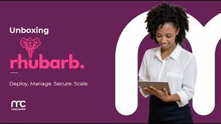 A Mac Centre Webinar | Unboxing rhubarb - Apple Management & Security As-a-Service.
