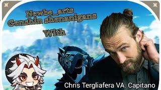 Genshin Shenanigans with Chris Tergliafera!! VA of Il Capitano!