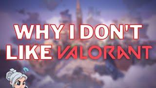 Why I Don't Like Valorant