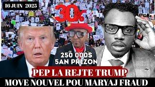 16 JUIN NOUVEL CHO;MOVE NOUVEL POU FO MARYAJ YO,PEP LA REJTE TRUMP,FIZIYAD LITTLE HAITI FL.HAITI CHO