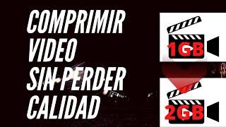 Comprime Videos SIN perder calidadFácilmente