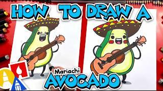 How To Draw A Funny Avocado Mariachi