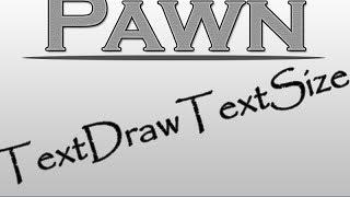 [PAWN]Урок по TextDrawTextSize