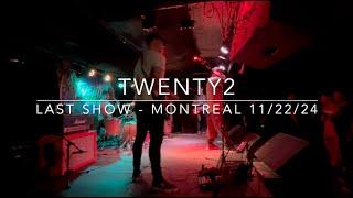 TWENTY2 - LAST SHOW - Winter Sucks + Catch 22