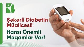 Şəkərli Diabet Orqanlara Necə Təsir Edir? Bunları Bilməlisiniz! Şəkərli Diabetin Müalicəsi!