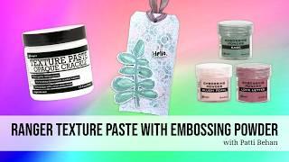 Texture Paste with Embossing Powder