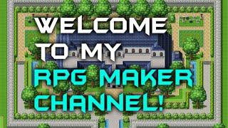 Welcome to my RPG Maker Channel!