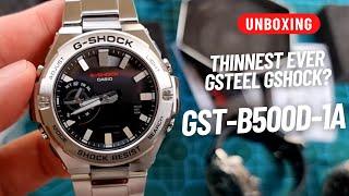 THE (NEW) THINNEST EVER GSTEEL GSHOCK! (GST-B500D-1A UNBOXING)