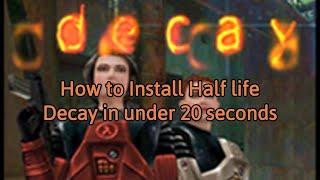 How to Play Half life Decay in under 20 seconds