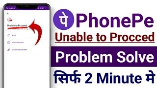 Phonepe unable to proceed - phonepe unable to proceed problem solve