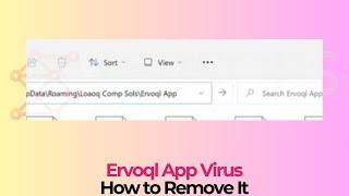 Ervoql App Virus - How to Remove It [Solved]