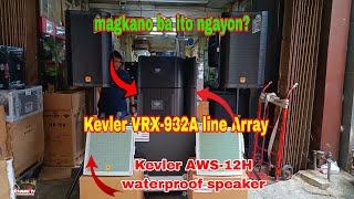 magkano naman ito || Kevler VRX-932A Line Array speaker & AWS-12H waterproof speaker