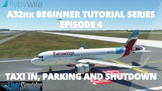 A32nx Beginner Tutorial | Episode 4 | Taxi in, Parking and Shutdown