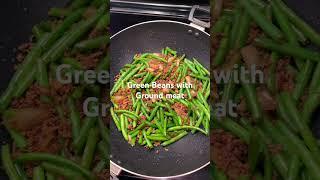 #greenbeans#groundmeat