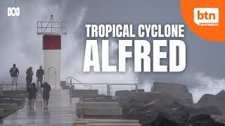 Tropical Cyclone Alfred Is On The Way