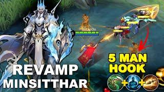 REVAMP MINSITTHAR The 5 Man Hook Is Here | Revamp Minsitthar Gameplay | MLBB