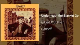 Gilbert O'Sullivan - Underneath the Blanket Go (Official Audio)