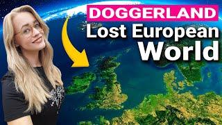 Lost European Landmass, Doggerland