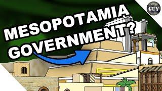 What was the main form of government in ancient Mesopotamia?