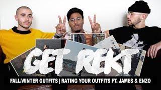 Get Rekt #6 Fall/Winter Outfits ft. James & Enzo (Rating Your Outfits)