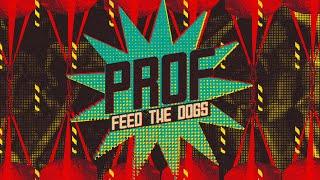 PROF - Feed the Dogs (Official Lyric Video)