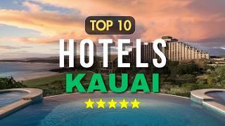 Top 10 Best Hotels in Kauai