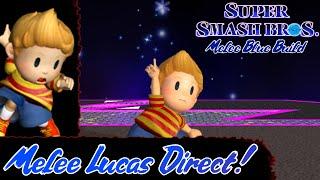 Lucas Joins Melee! Lucas Direct and Move Showcase for Blue Build! #LucasinMelee