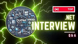 Top .Net Interview questions and answers 2024 | Dotnet Tech PRO