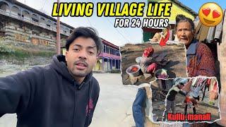 Living Pure Village Life For A Day || Kullu-Manali || Sanjay Chauhan