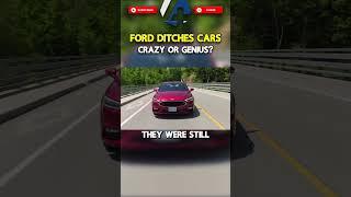 Was Ford Smart To KILL Their Cars?