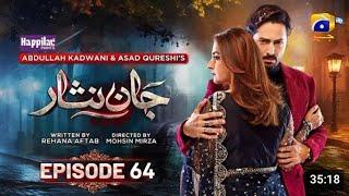 Jaan Nisar Episode 64 - Digitally Presented by Happilac Paints - 24th October 2024 - Har Pal Geo