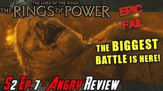 Rings of Power S2 Episode 7 - THE BIG BATTLE! - Angry Review