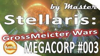 Stellaris MegaCorp | GrossMeicter Wars | #3