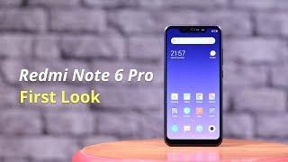 Xiaomi Redmi Note 6 Pro First look: Redmi Note 6 Pro Price in India | Redmi Note 6 Pro Features