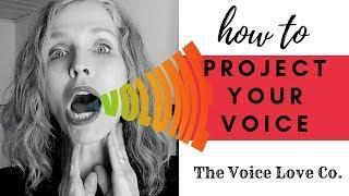 How To Project Your Voice Singing or Speaking