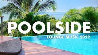 Poolside  Lounge Music 2022 | Mixed by DJ JEAN WINE 